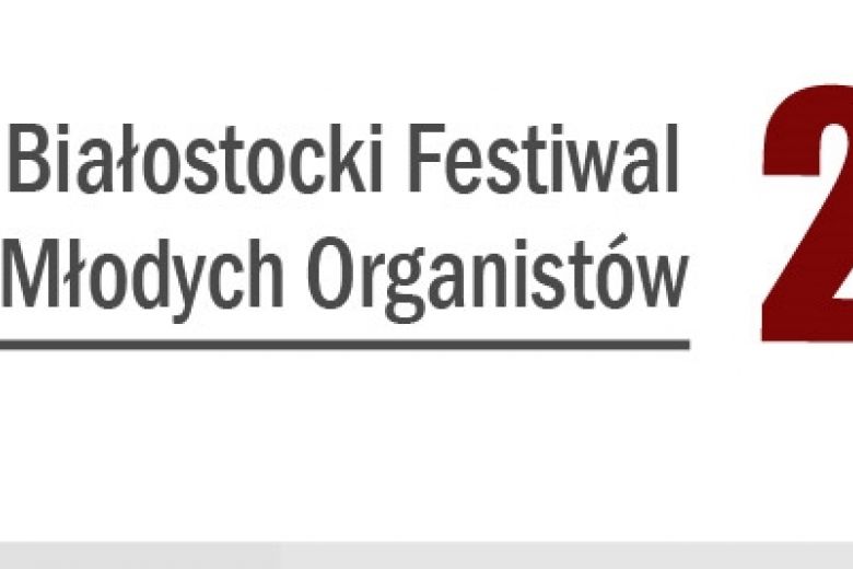 Białostocki Festiwal Młodych Organistów