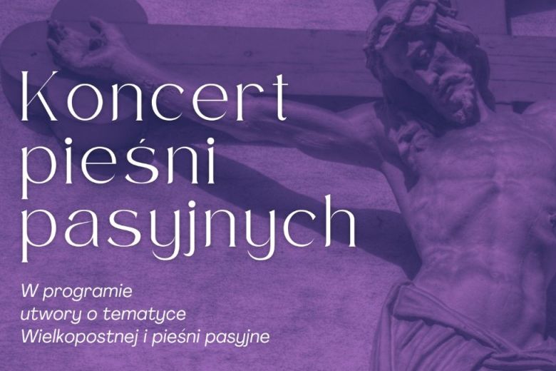 Koncert Pieśni Pasyjnych 29.03.2026
