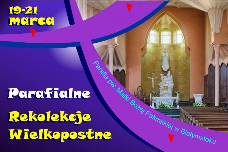 Parafialne Rekolekcje Wielkopostne 19-21.03.2021