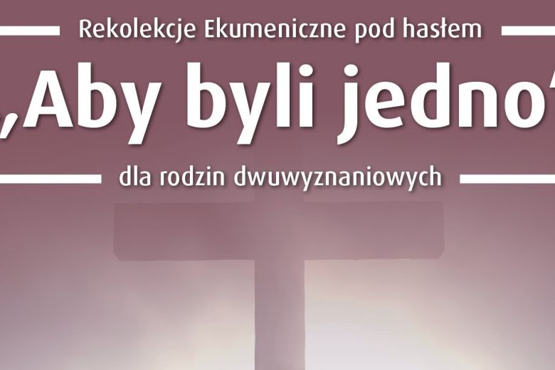 Rekolekcje Ekumeniczne 22-24.03.2024