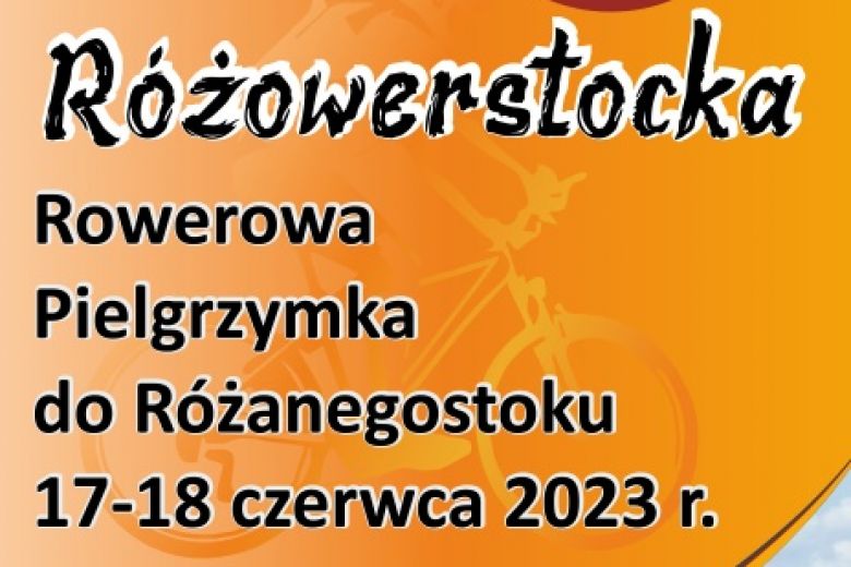 Rowerowa pielgrzymka do Różanegostoku