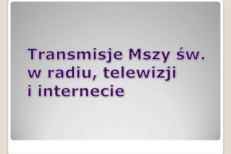 Transmisje Mszy Świętych